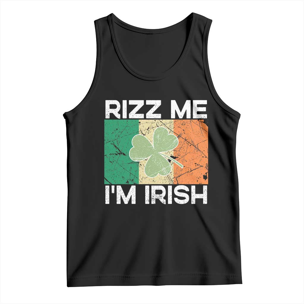 Funny St Patrick's Day Rizz Me I'm Irish Tank Top Shamrock Ireland Flag