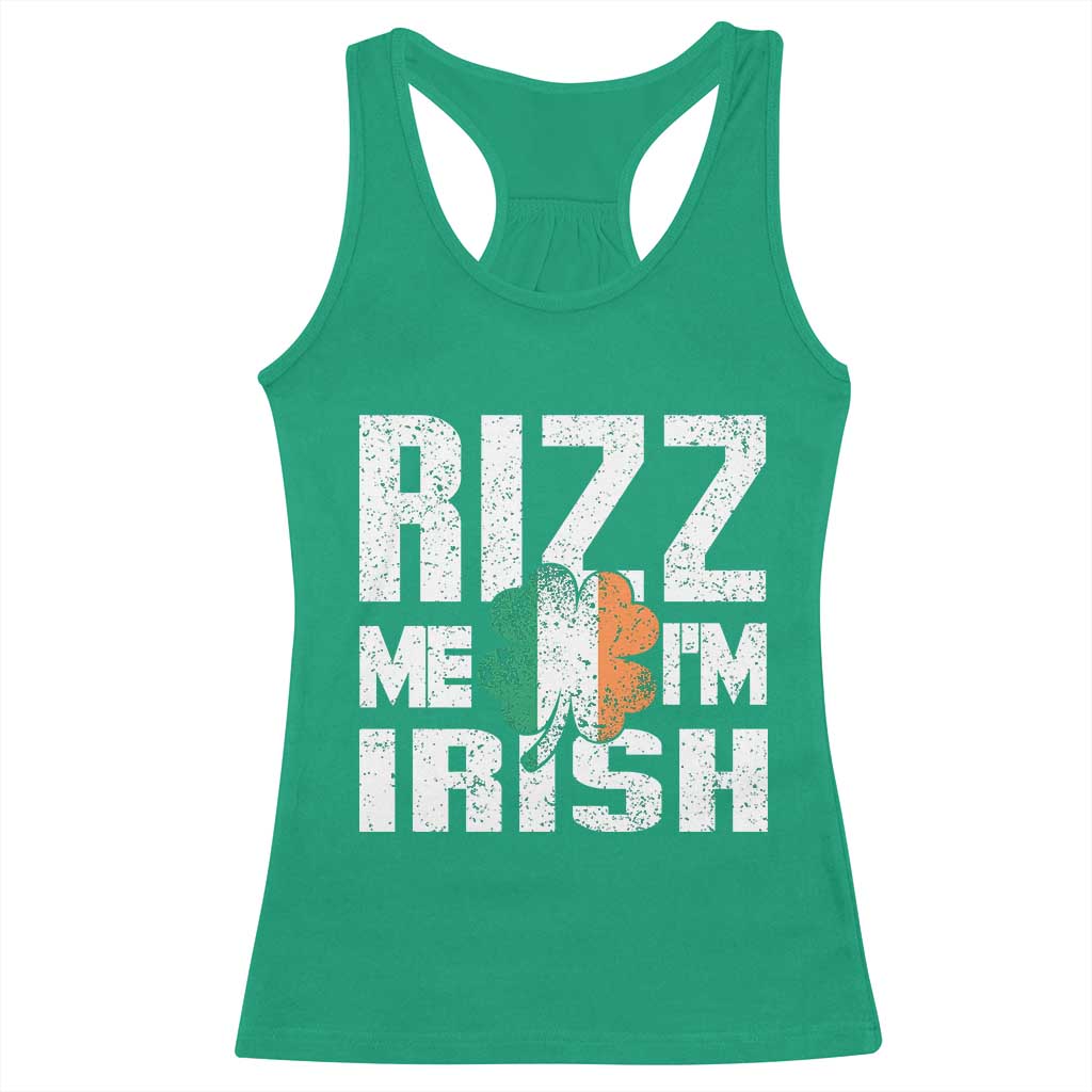 Funny Rizz Me I'm Irish Racerback Tank Top St Patrick's Day Vintage Ireland Flag