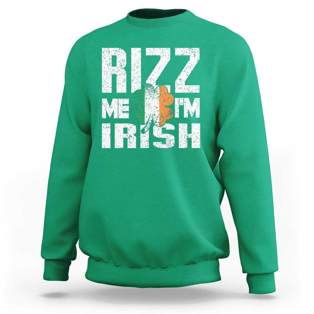 Funny Rizz Me I'm Irish Sweatshirt St Patrick's Day Vintage Ireland Flag