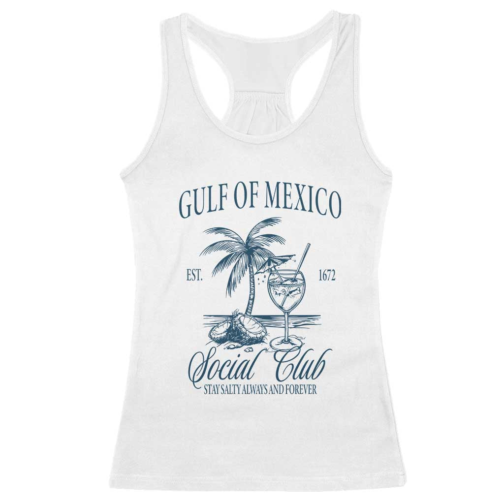 Funny Gulf Of Mexico Social Club Stay Salty Always And Forever Racerback Tank Top Coconut Tree Cocktail