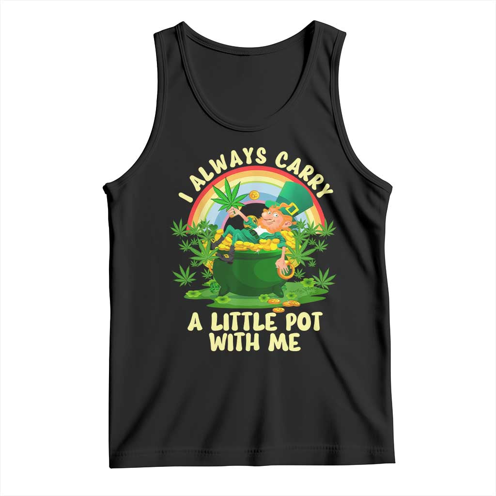 Funny St Patrick's Day Cannabis Weed Tank Top I Always Carry A Little Pot Leprechaun