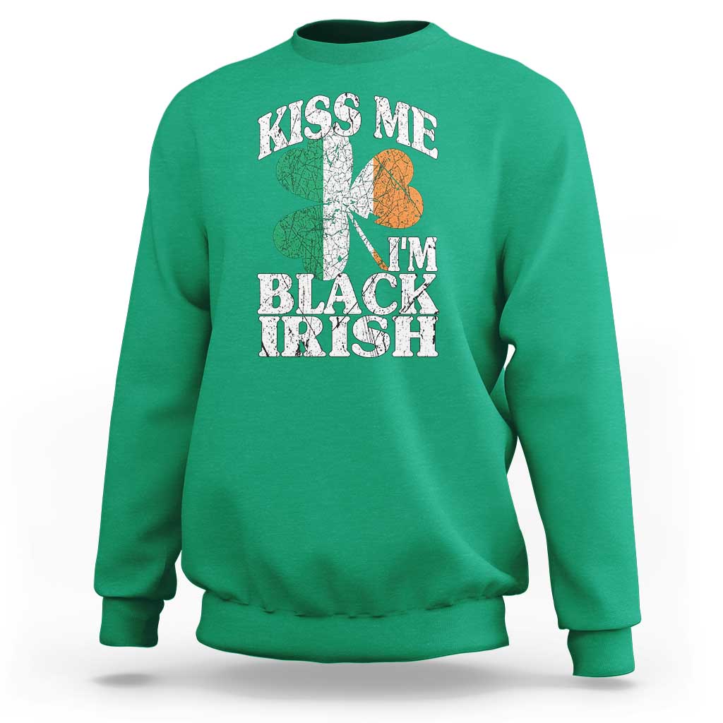 Funny Kiss Me I'm Black Irish Sweatshirt St Patrick's Day Vintage Shamrock