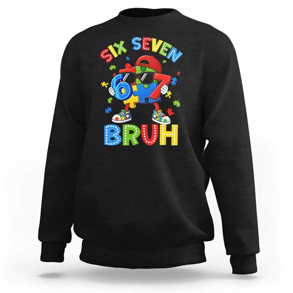 67 Autism Awareness Sweatshirt Funny Six Seven Bruh Autistic Puzzle Kids Boys