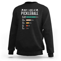 Black pickleball sweatshirt with white “Why I Lose at Pickleball” graphic text