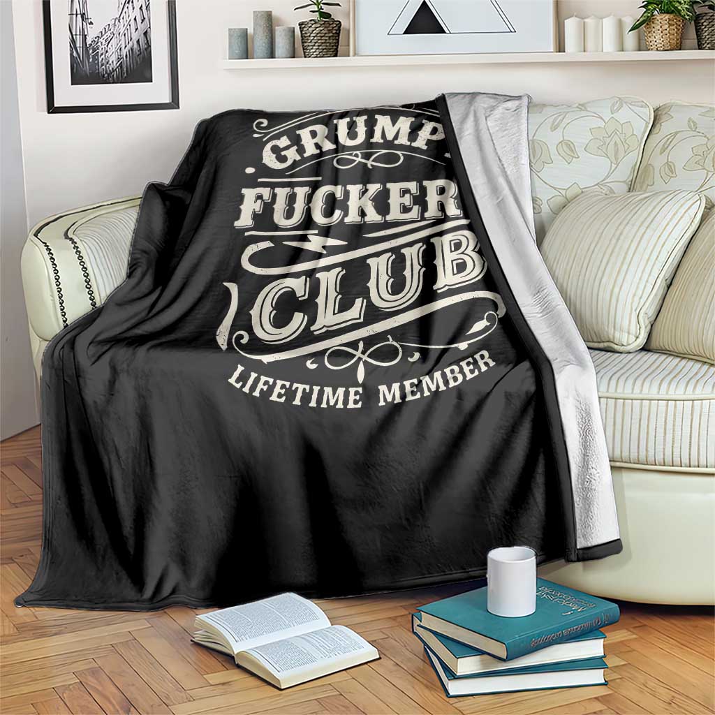 Grumpy Fucker's Club Lifetime Member Throw Blanket Funny Sarcastic