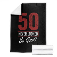 50 Never Looked So Good Funny 50th Birthday Throw Blanket
