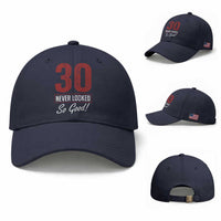 30 Never Looked So Good Funny 30th Birthday Baseball Cap
