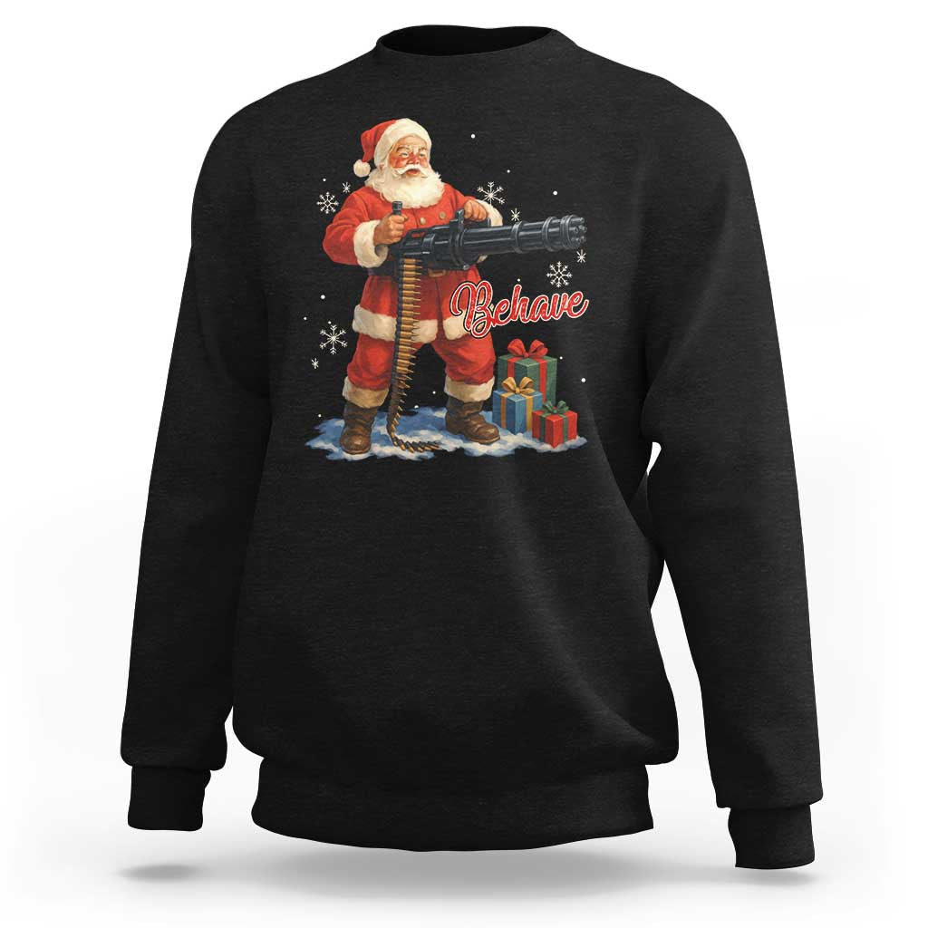 Christmas Santa Machine Gun Sweatshirt Behave Xmas Gun Lover - Wonder Print Shop