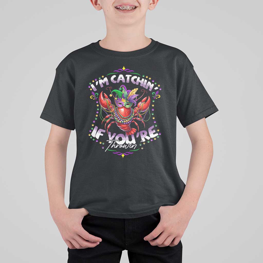 Funny I'm Catchin' If You're Throwin' Mardi Gras T Shirt For Kid Crawfish Beads Jester Hat