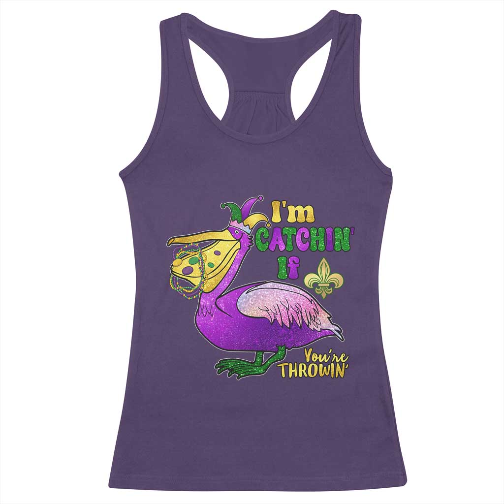 Funny Mardi Gras Pelican Racerback Tank Top I'm Catchin' If You're Throwin' Beads Doubloons