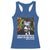 James Baldwin Inspirational Quotes Racerback Tank Top I Can't Believe What You Say Because I See What You Do Black History