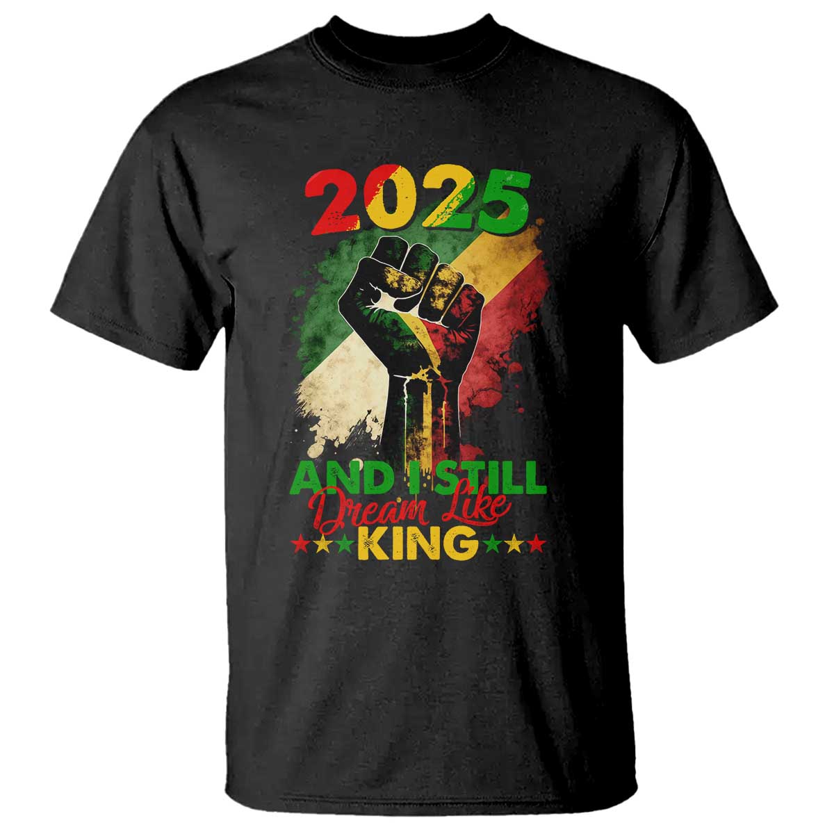 2025 And I Still Dream Like King T Shirt Martin Luther King Day Black History Month