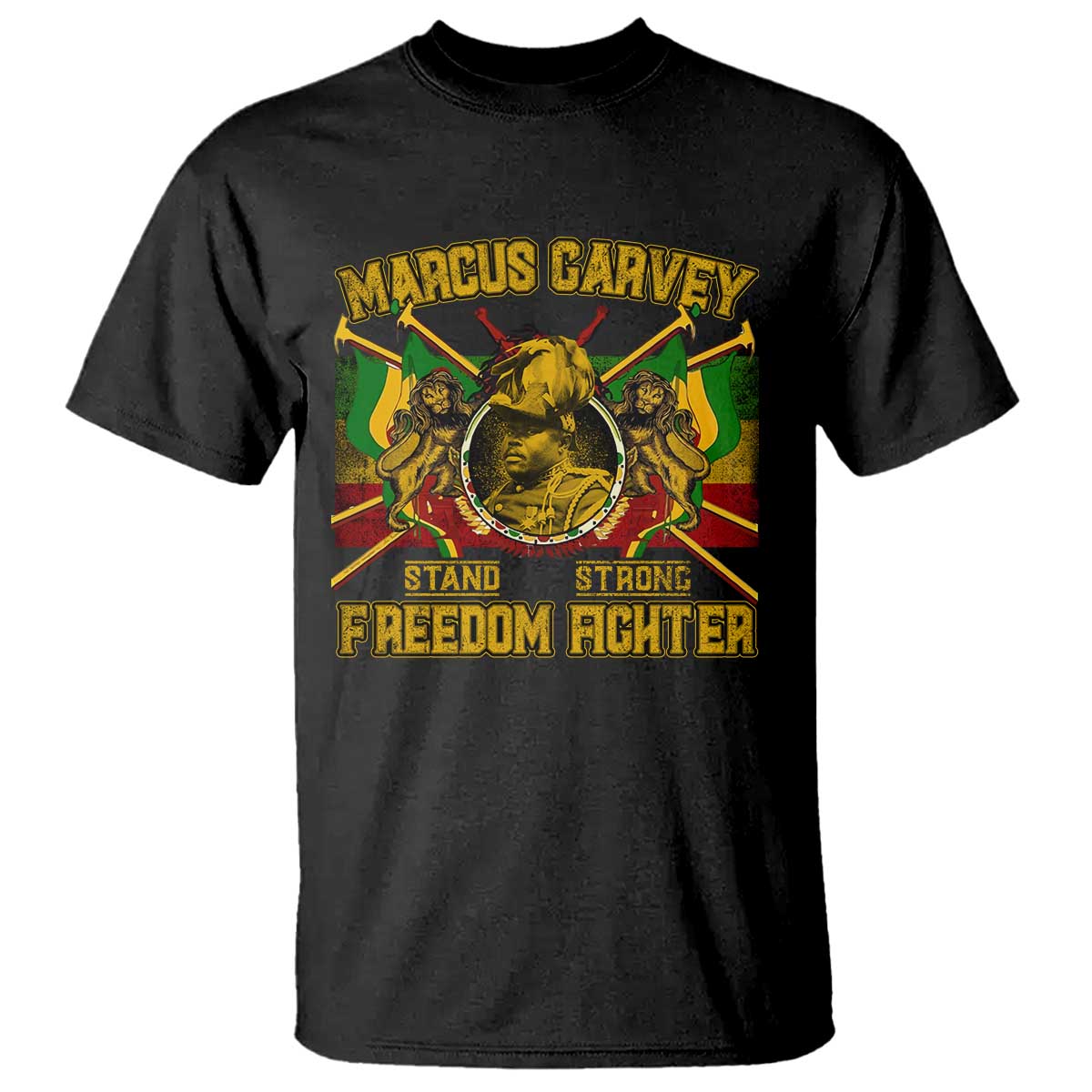 Marcus Garvey T Shirt Stand Strong Freedom Fighter Black History Month