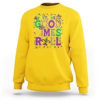 Mardi Gras Let The Good Times Roll Sweatshirt Funny Carnival