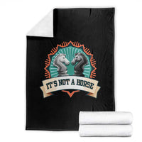 Funny Chess Lover Throw Blanket It's Not A Horse Knight Horse