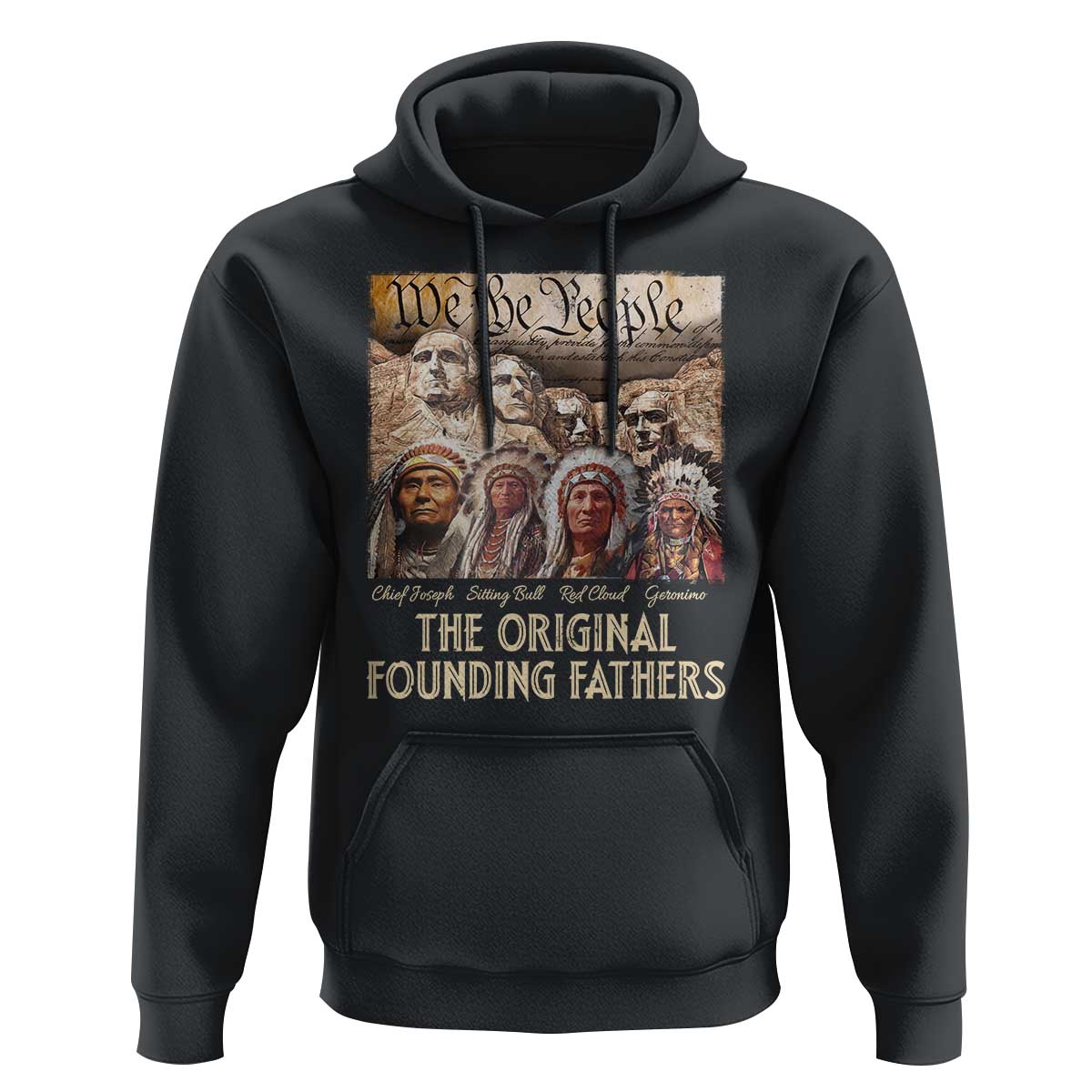 Native American Hoodie The Original Founding Fathers We The People Indian Tribe Chief - Wonder Print Shop