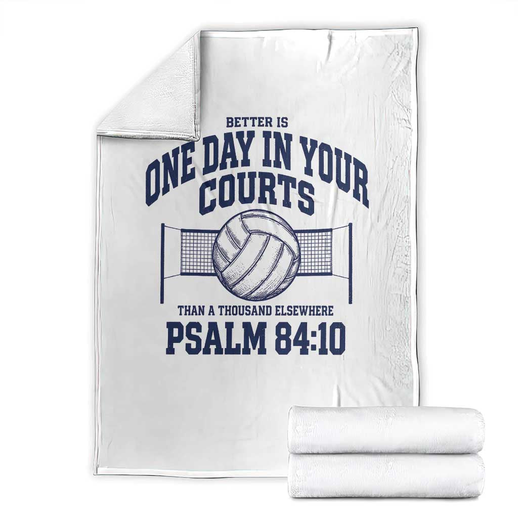 Funny Volleyball Christian Throw Blanket Better Is One Day In Your Courts Than A Thousand Elsewhere