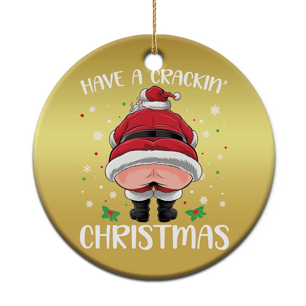 Funny Xmas Christmas Ornament Have A Crackin Christmas Santa - Wonder Print Shop