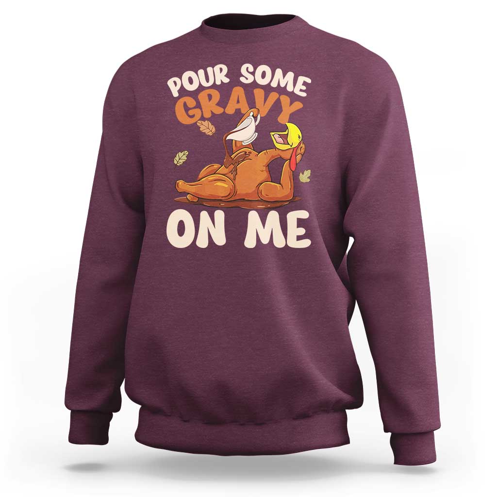 Maroon Thanksgiving sweatshirt with turkey and gravy graphic, slogan “POUR SOME GRAVY ON ME”.