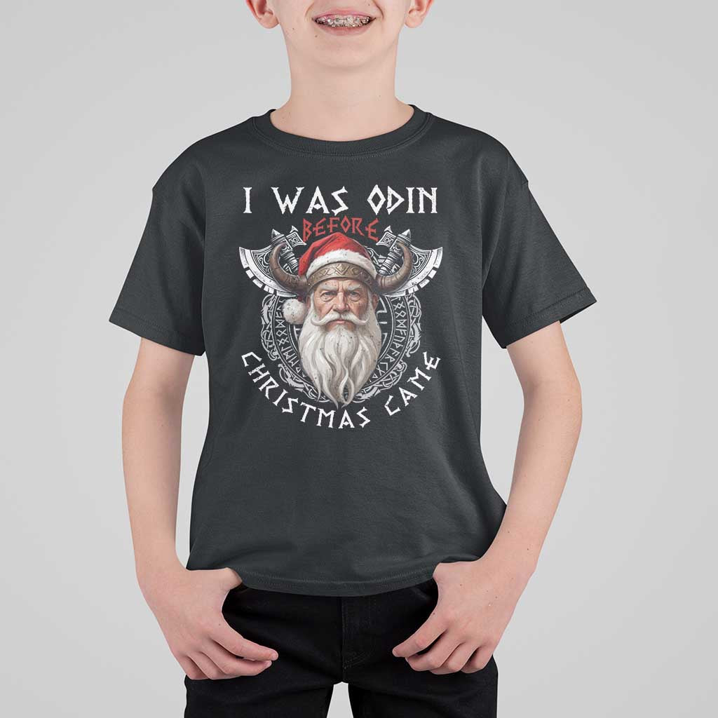 Christmas Viking T Shirt For Kid I Was Odin Before Christmas Came Santa Viking Warriors Xmas - Wonder Print Shop