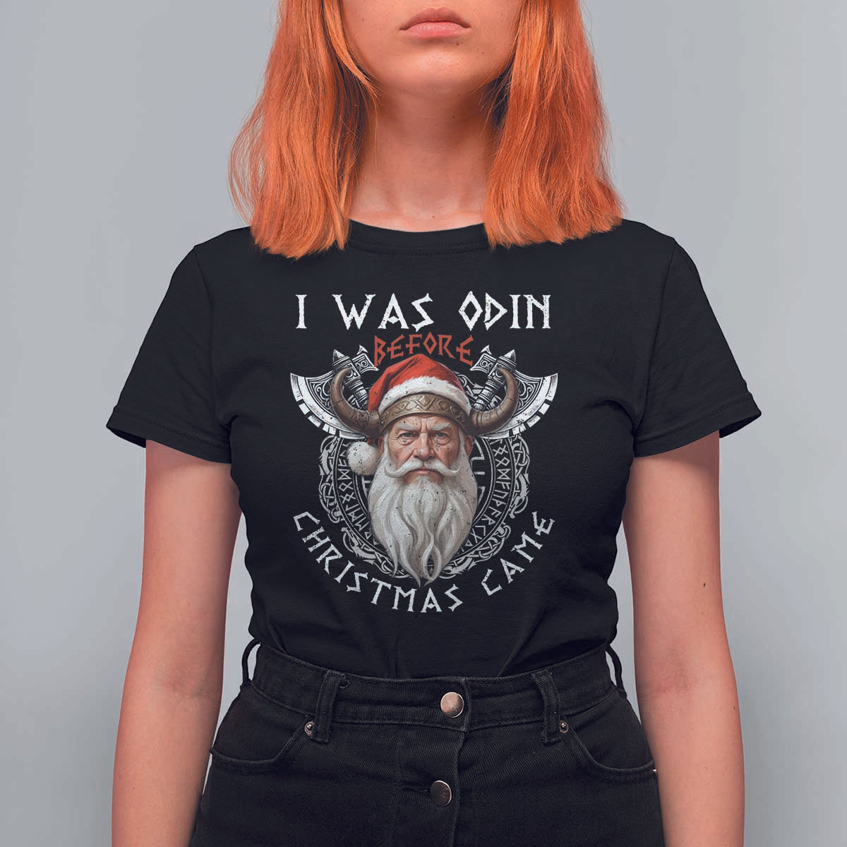 Christmas Viking T Shirt For Women I Was Odin Before Christmas Came Santa Viking Warriors Xmas - Wonder Print Shop