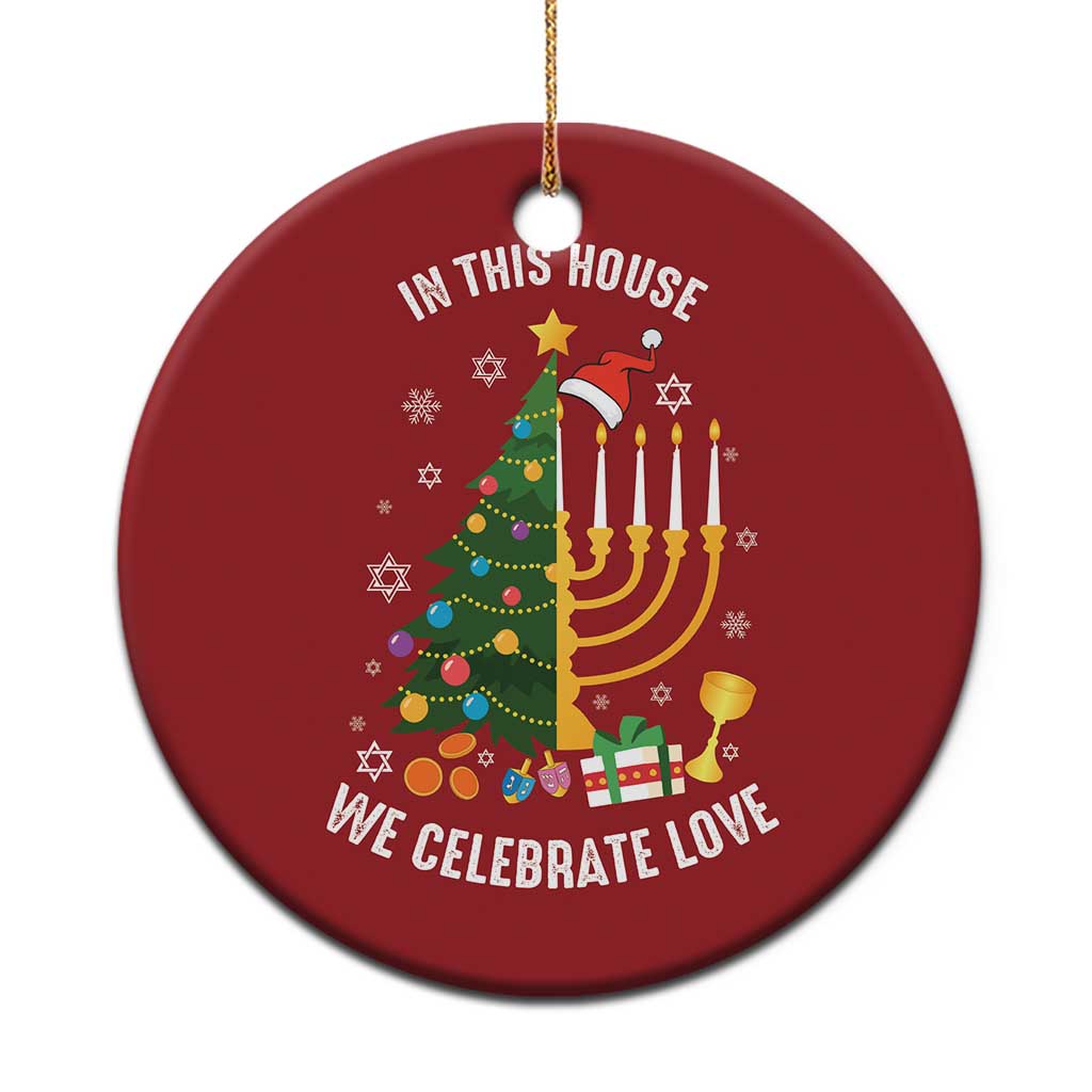 Funny Chrismukkah Hanukkah Xmas Christmas Ornament In This House We Celebrate Love Xmas Tree Menorah - Wonder Print Shop