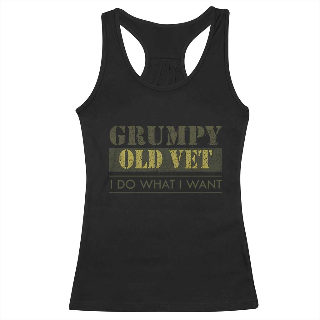 Funny Grumpy Old Vet I Do What I Want Racerback Tank Top Military Veteran