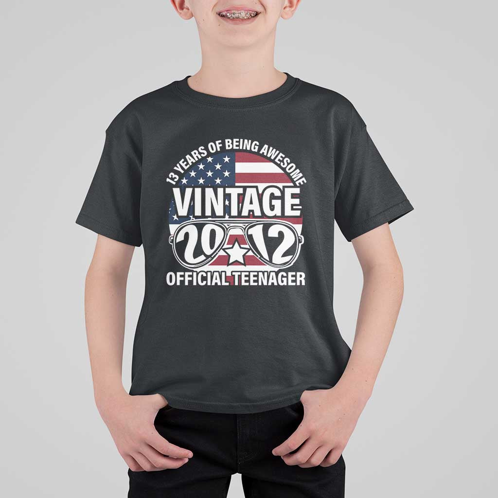 Funny 13th Birthday T Shirt For Kid Vintage 2012 Official Teenager 13 Years Of Being Awesome USA Flag Sunglasses