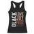 Black Love Joy Excellence Pride History Racerback Tank Top Proud African American