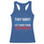 Funny They Want 1939 Germany Let's Give Them 1789 France Racerback Tank Top Political History