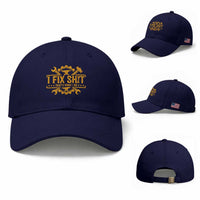 I Fix Shit Thats What I Do Baseball Cap Funny Work Fathers Day