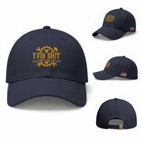 I Fix Shit Thats What I Do Baseball Cap Funny Work Fathers Day