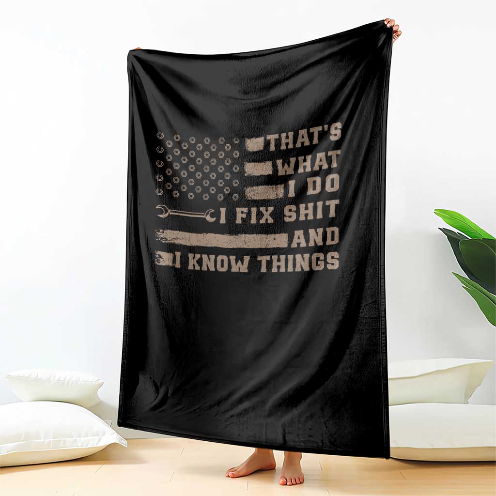 Thats What I Do I Fix Shit And I Know Things Throw Blanket Funny Mechanic American Flag
