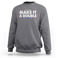 Make It A Double Twin Dad Sweatshirt Soon to Be Daddy Funny Father's Day