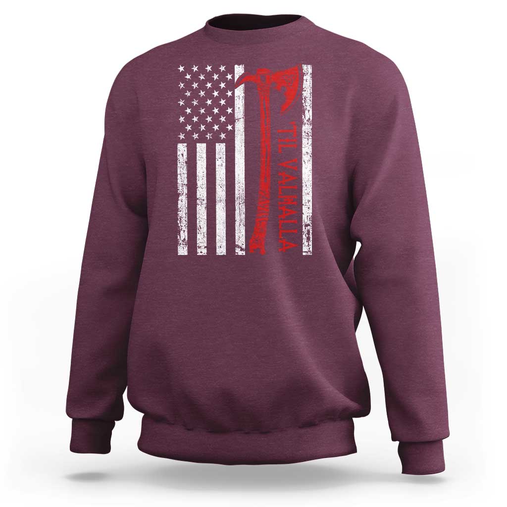 Viking Til Valhalla Sweatshirt Norse Mythology Axe USA Flag - Wonder Print Shop