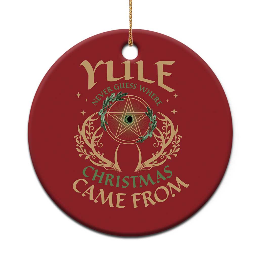 Yule Never Guess Where Xmas Come From Christmas Ornament Pentagram Circle - Wonder Print Shop