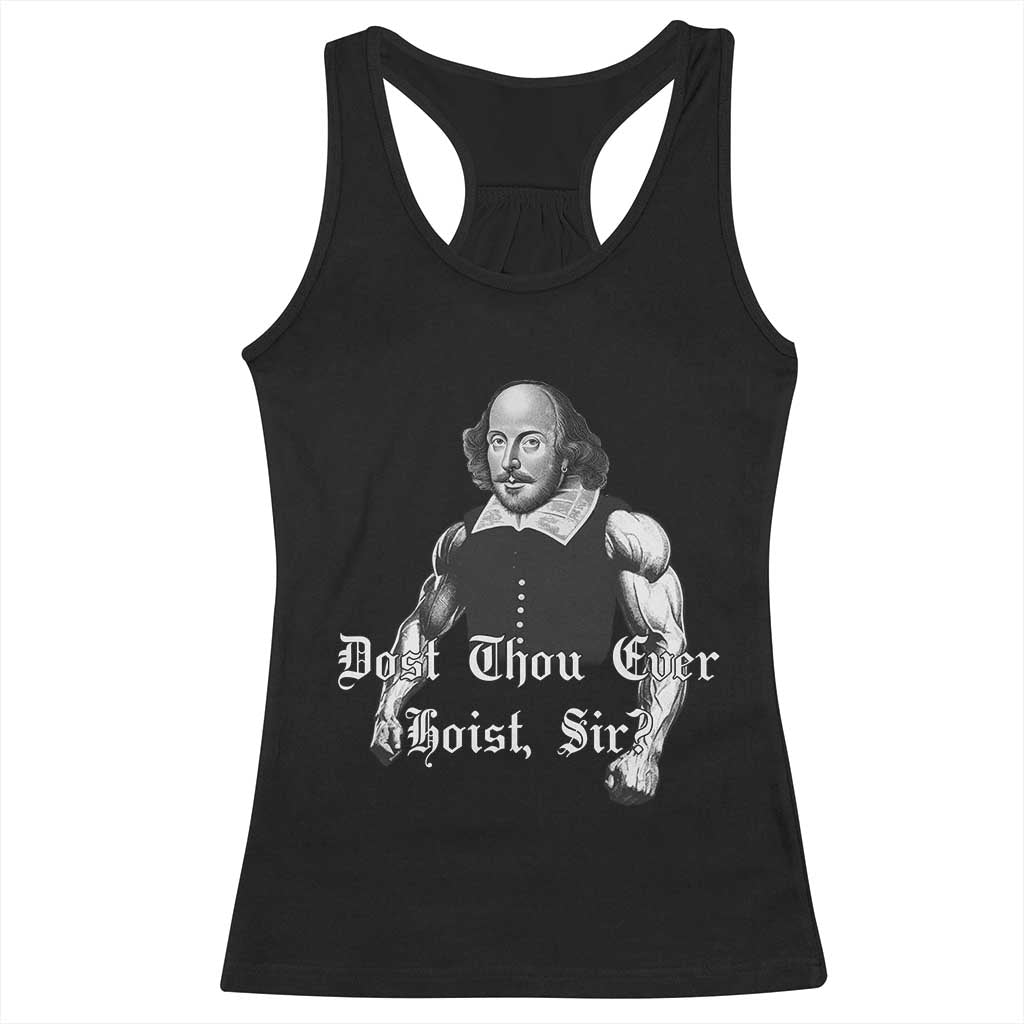 Funny Dost Thou Even Hoist Sir Gym Racerback Tank Top