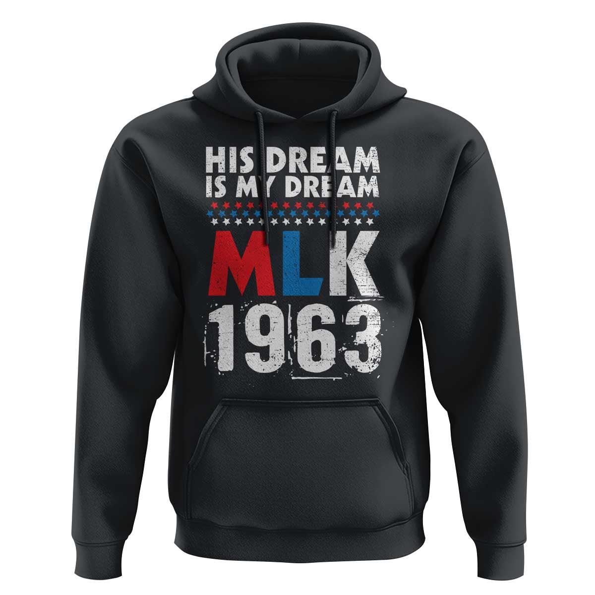 MLK His Dream Is My Dream 1963 Hoodie