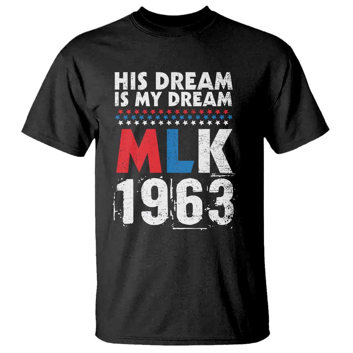 MLK His Dream Is My Dream 1963 T Shirt