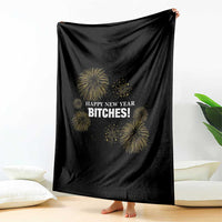 Funny Happy New Year Bitches Throw Blanket NYE Party Fireworks - Wonder Print Shop