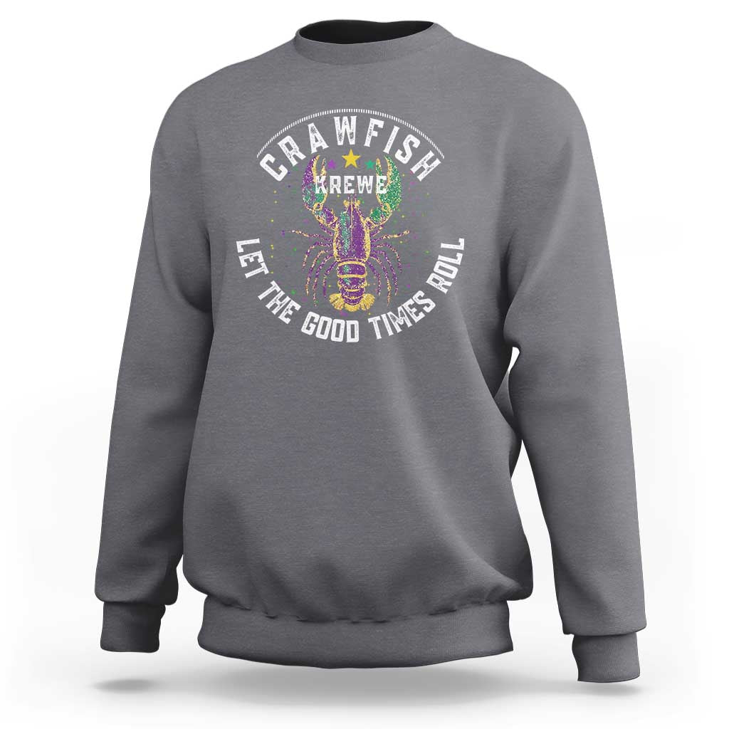 Dark heather gray sweatshirt with crawfish krewe graphic and "Let the Good Times Roll" text