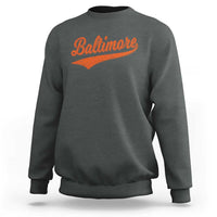 Baltimore Script Retro Baseball Sport Lovers City Pride Sweatshirt