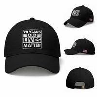 70th Birthday Baseball Cap 70 Years Old Lives Matter Elderly Senior