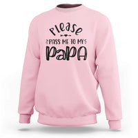 Pink crewneck sweatshirt with 'Please pass me to my Papa' graphic on front