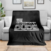 The Birthday Dude Throw Blanket Funny Birthday Guy Gift