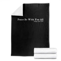 Peace Be With You All Pope Leo XIV Throw Blanket