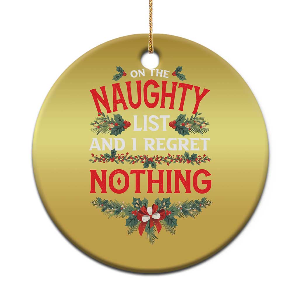 Funny Xmas Christmas Ornament I'm On The Naughty List And I Regret Nothing Mistletoe - Wonder Print Shop