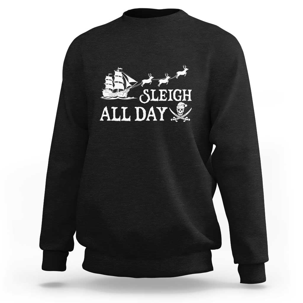 Funny Christmas Pirate Sweatshirt Sleigh All Day Pirate Skull Ship - Wonder Print Shop