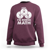 Funny Shhh I Am Doing Math Weightlifting Workout Training Sweatshirt - Wonder Print Shop