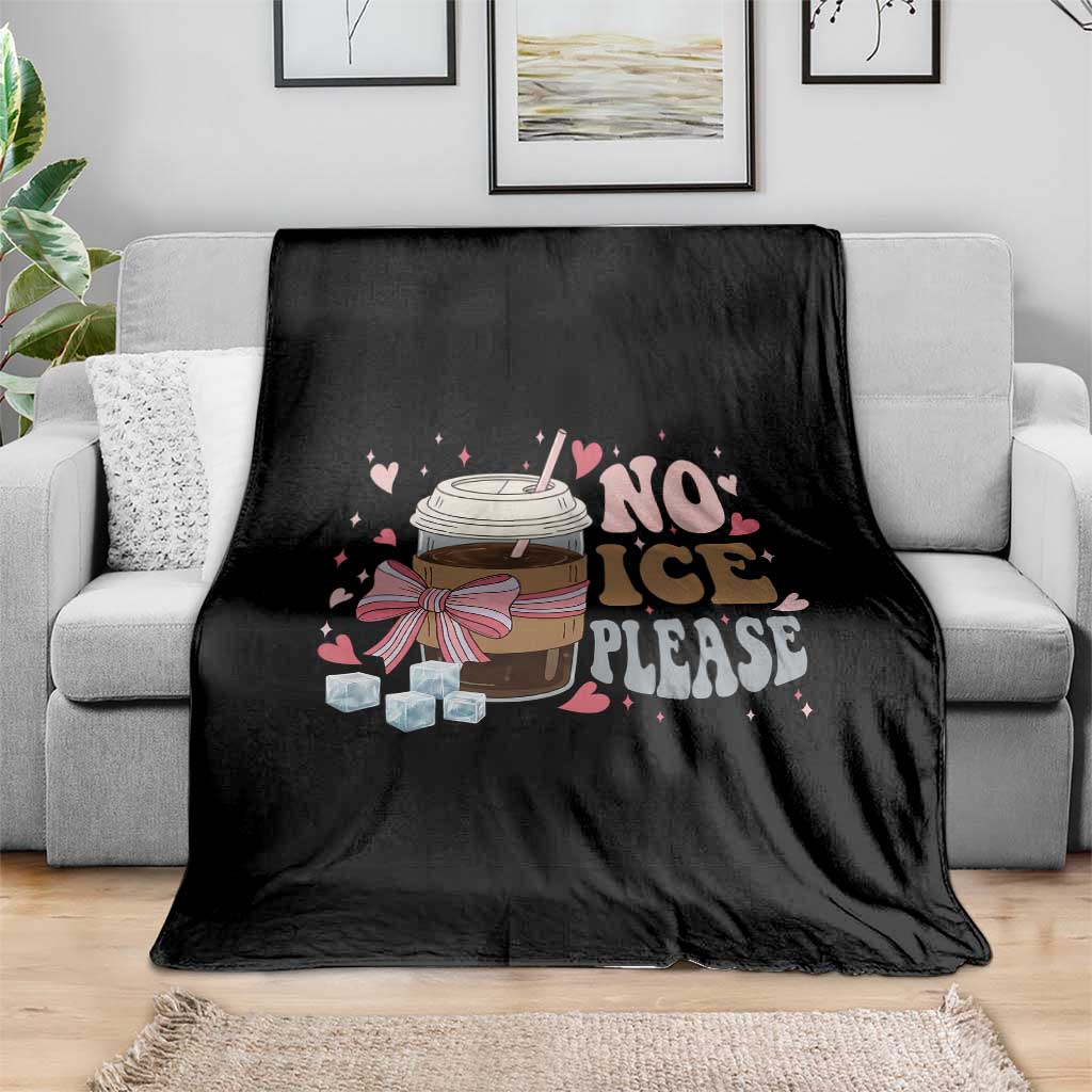 No Ice Please Throw Blanket Funny Coffee Lover Anti Ice Satire